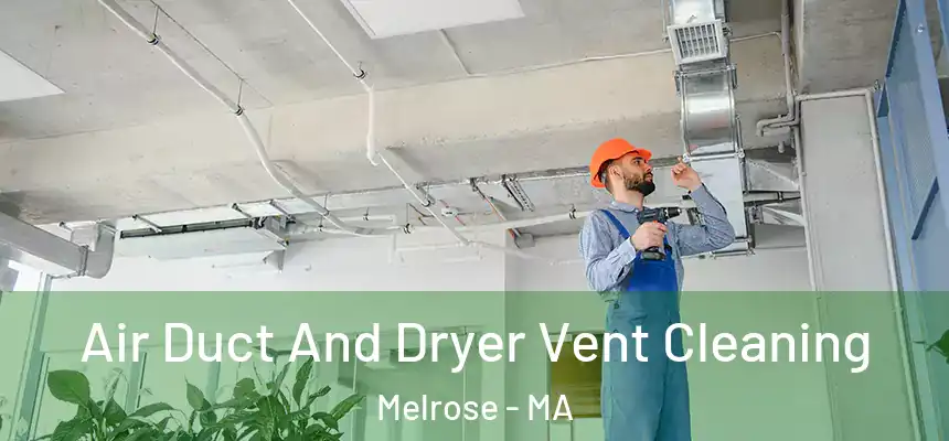  Air Duct And Dryer Vent Cleaning Melrose - MA