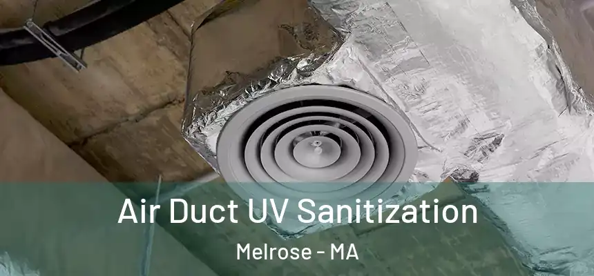 Air Duct UV Sanitization Melrose - MA