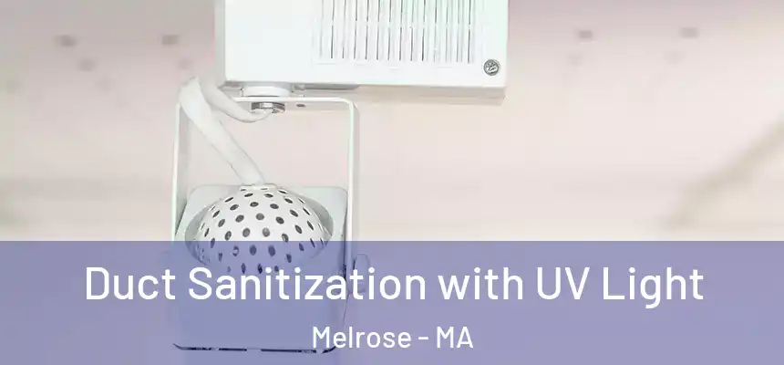  Duct Sanitization with UV Light Melrose - MA