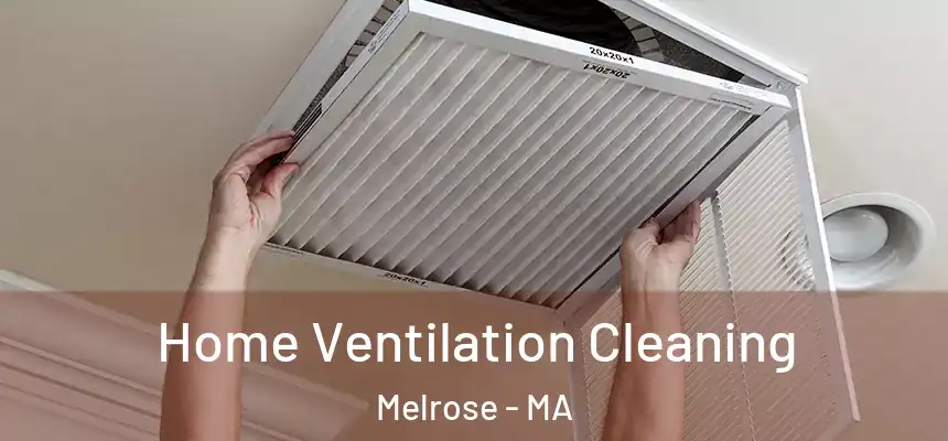  Home Ventilation Cleaning Melrose - MA