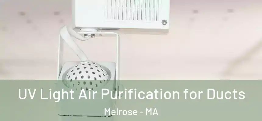  UV Light Air Purification for Ducts Melrose - MA